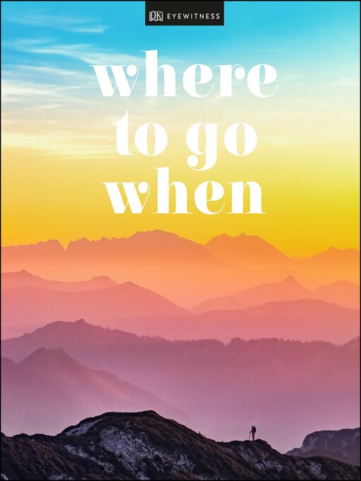 Title details for Where to Go When by DK Travel - Available